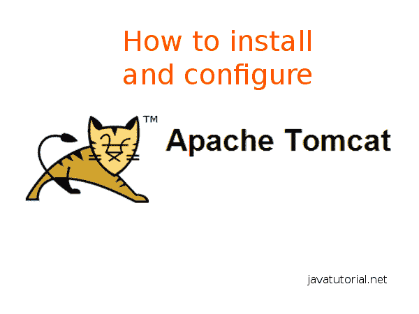 How to install and configure Apache Tomcat