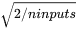 \sqrt{2/ninputs}